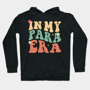 Groovy In My Para Era Paraprofessional Paraeducator Hoodie